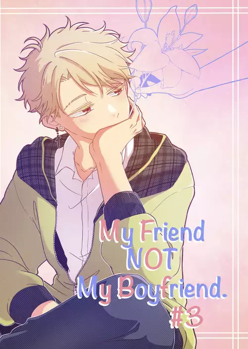 My Friend NOT My Boyfriend